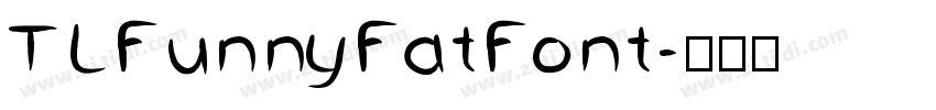 TLFunnyFatFont字体转换
