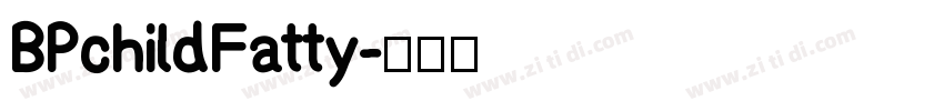 BPchildFatty字体转换