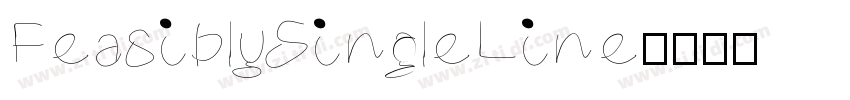 FeasiblySingleLine字体转换 FeasiblySingleLine字体转换