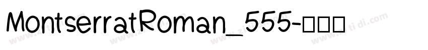 MontserratRoman_555字体转换