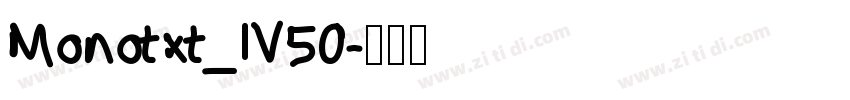 Monotxt_IV50字体转换