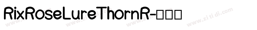 RixRoseLureThornR字体转换
