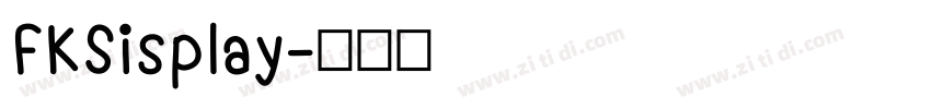 FKSisplay字体转换