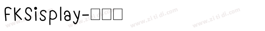 FKSisplay字体转换