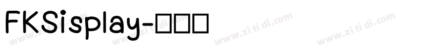 FKSisplay字体转换