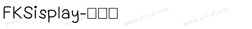 FKSisplay字体转换