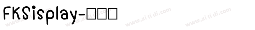 FKSisplay字体转换