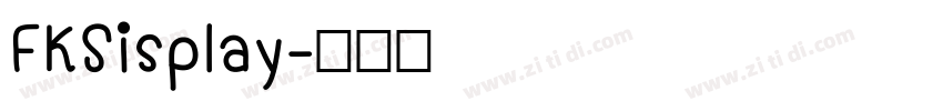 FKSisplay字体转换