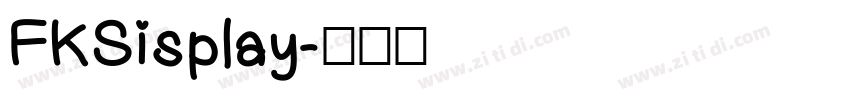 FKSisplay字体转换
