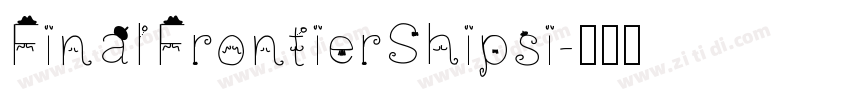 FinalFrontierShipsi字体转换