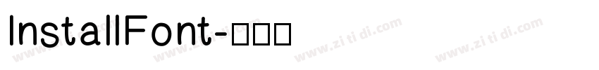 InstallFont字体转换 InstallFont字体转换