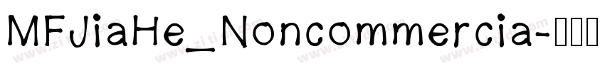 MFJiaHe_Noncommercia字体转换 MFJiaHe_Noncommercia字体转换
