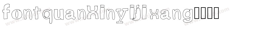 fontquanXinyijixang字体转换
