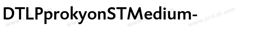 DTLPprokyonSTMedium字体转换