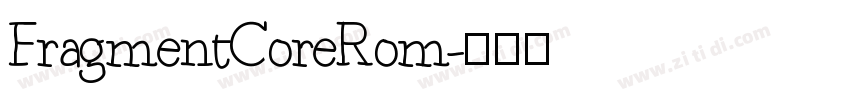 FragmentCoreRom字体转换