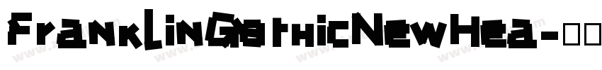 FranklinGothicNewHea字体转换