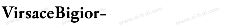 VirsaceBigior字体转换