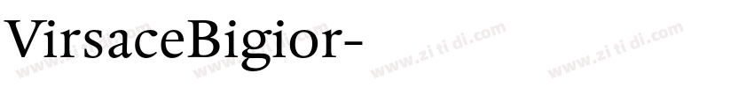 VirsaceBigior字体转换
