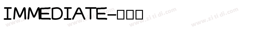 IMMEDIATE字体转换