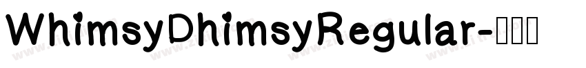 WhimsyDhimsyRegular字体转换