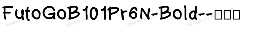 FutoGoB101Pr6N-Bold-字体转换
