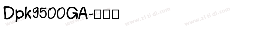Dpk9500GA字体转换