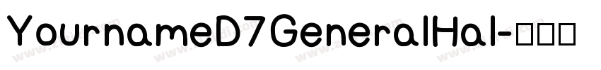 YournameD7GeneralHal字体转换
