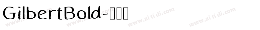 GilbertBold字体转换 GilbertBold字体转换