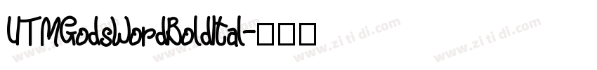 UTMGodsWordBoldItal字体转换