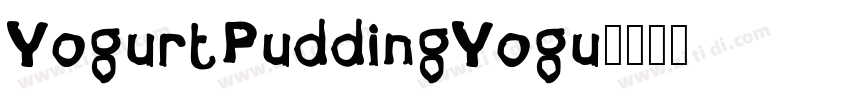 YogurtPuddingYogu字体转换