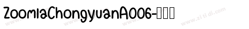 ZoomlaChongyuanA006字体转换