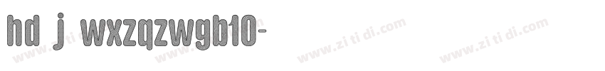 hd(j)wxzqzwgb10字体转换