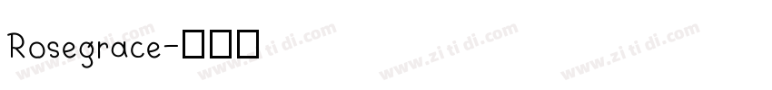 Rosegrace字体转换
