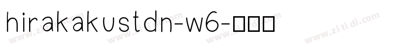 hirakakustdn-w6字体转换
