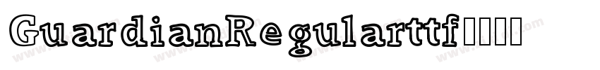 GuardianRegularttf字体转换