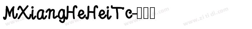 MXiangHeHeiTc字体转换