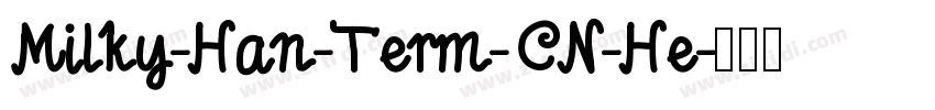 Milky-Han-Term-CN-He字体转换