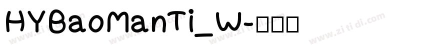 HYBaoManTi_W字体转换
