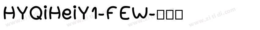 HYQiHeiY1-FEW字体转换