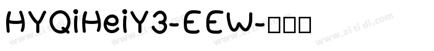 HYQiHeiY3-EEW字体转换