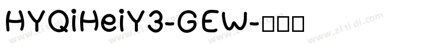 HYQiHeiY3-GEW字体转换