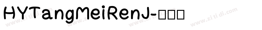 HYTangMeiRenJ字体转换