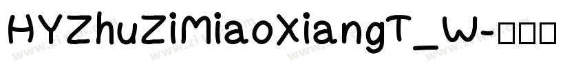HYZhuZiMiaoXiangT_W字体转换