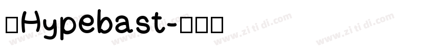 【Hypebast字体转换