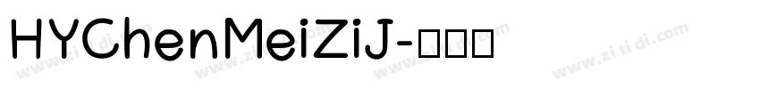 HYChenMeiZiJ字体转换