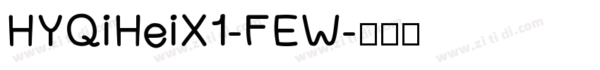 HYQiHeiX1-FEW字体转换