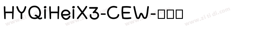 HYQiHeiX3-CEW字体转换