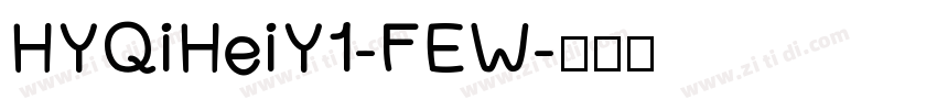 HYQiHeiY1-FEW字体转换