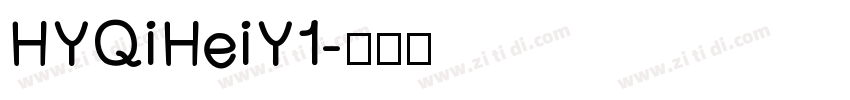 HYQiHeiY1字体转换