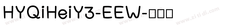 HYQiHeiY3-EEW字体转换